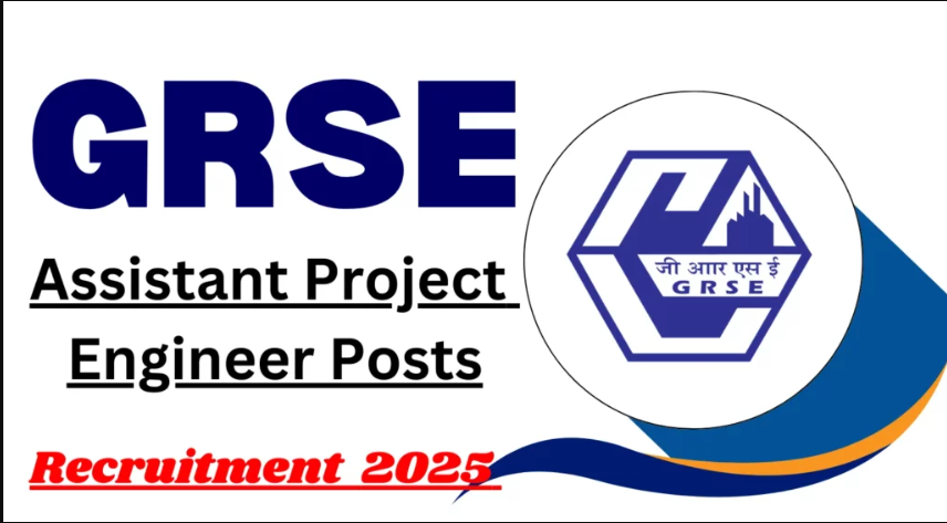 GRSE Assistant Project Engineer Recruitment