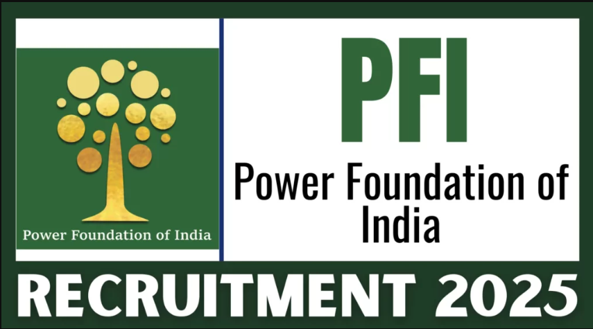 Power Foundation of India Recruitment