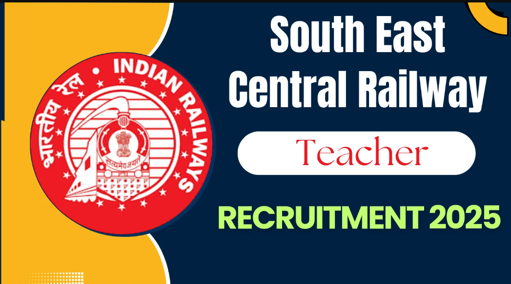 South East Central Railway Teacher Recruitment