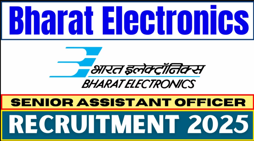 Bharat Electronics Senior Assistant Officer Recruitment