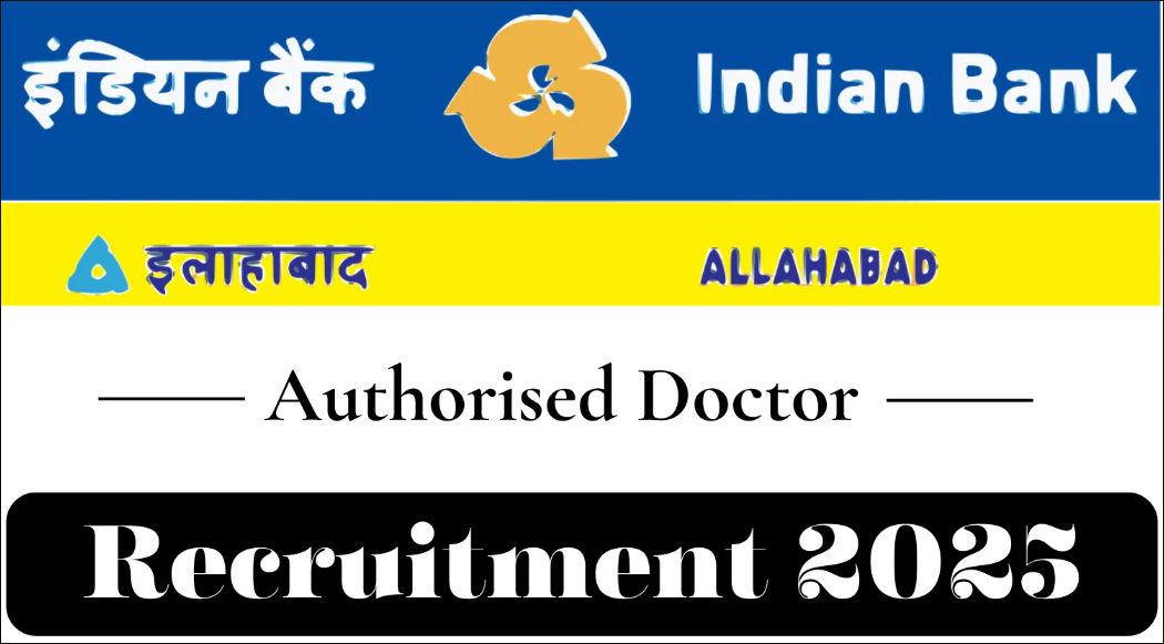 Indian Bank Authorised Doctor Recruitment