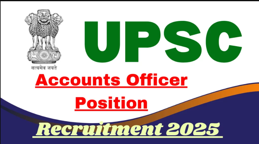 UPSC Accounts Officer Recruitment