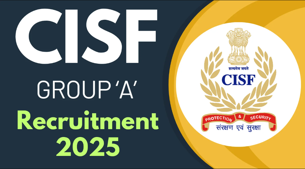 CISF Group A Recruitment